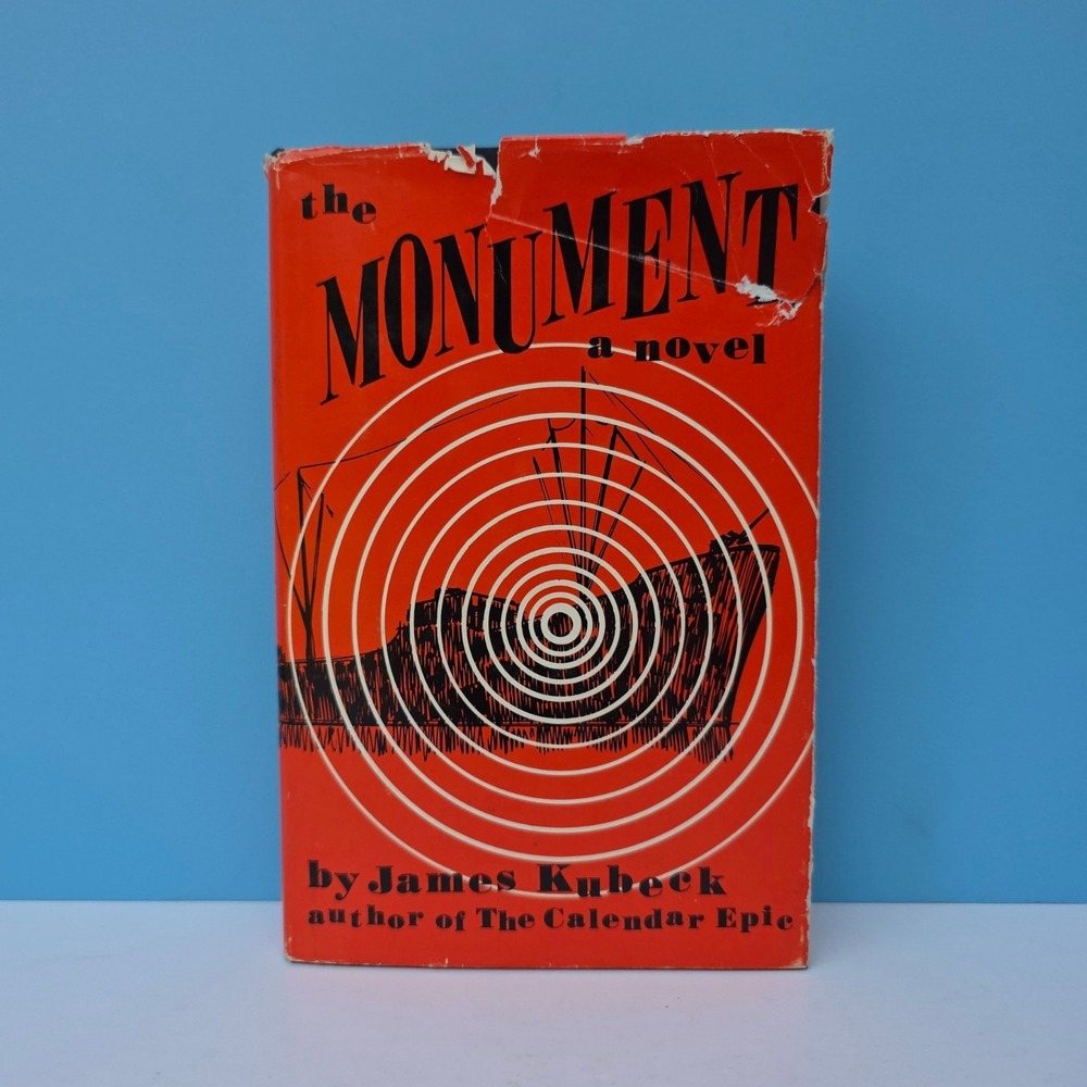 The Monument by James Kubeck 1965 Hardcover‎ Dust Jacket